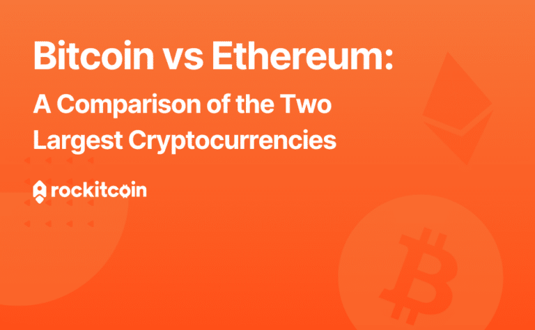 Bitcoin vs Ethereum: A Comparison of the Two Largest Cryptocurrencies