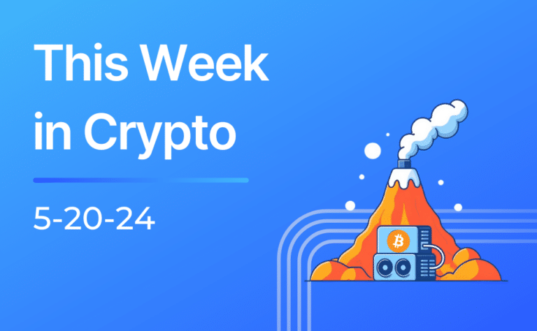 This Week in Crypto 5-20-24