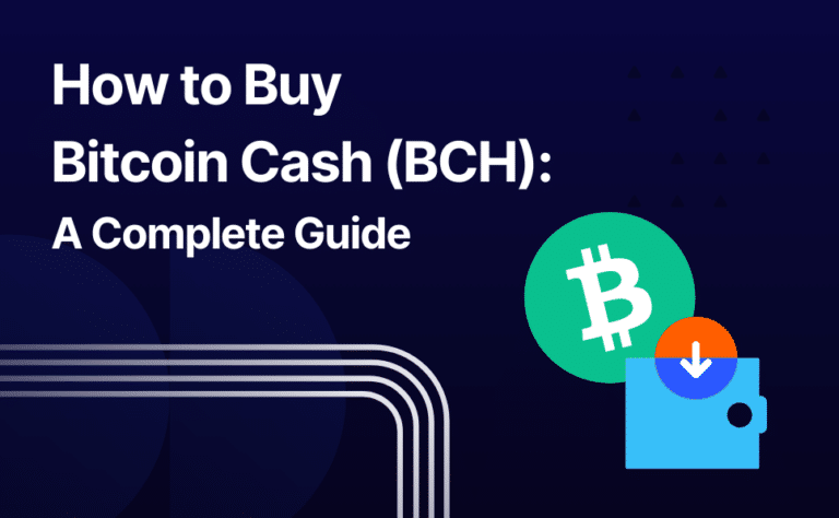 How to Buy Bitcoin Cash (BCH): A Complete Guide