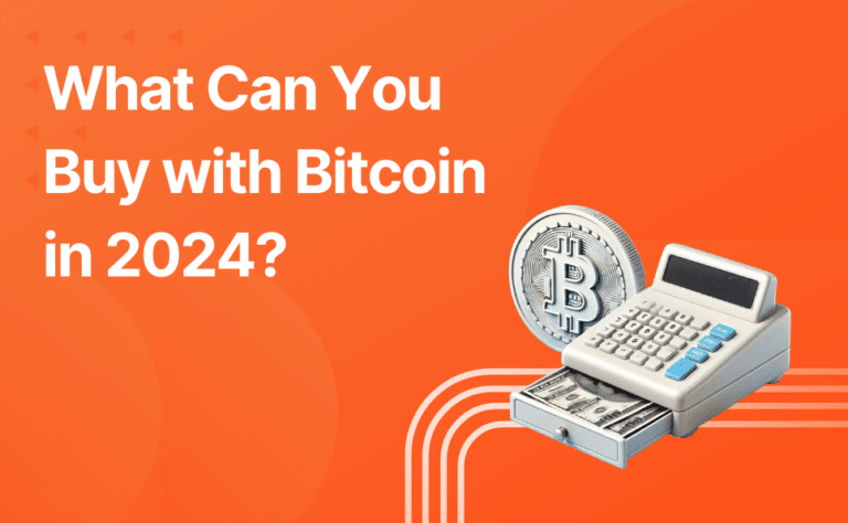 What Can You Buy with Bitcoin in 2024?